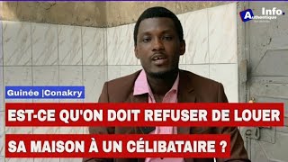 🚨🇬🇳 SOCIÉTÉ  estce quon doit refuser de louer sa maison à un célibataire  Élément de réponse ✅ [upl. by Giesser]