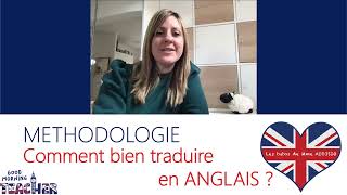 Méthodologie  Comment bien TRADUIRE en anglais [upl. by Dorlisa30]