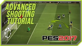 PES 2017 Advanced Shooting Tutorial [upl. by Yewed]