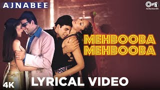 Mehbooba Mehbooba Lyrical  Ajnabee  Akshay Kumar Bipasha Basu  Adnan Sami Sunidhi Chauhan [upl. by Aznecniv]