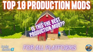 TOP 10 PRODUCTION MODS  UPDATED  Farming Simulator 22 [upl. by Paley622]