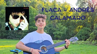 Flaca  Andrés Calamaro cover [upl. by Landel263]