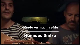 02 Hamidou Snitra  Improvisation Ana Andi 9aleb [upl. by Sitnalta]