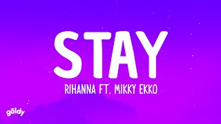 Rihanna  Stay Lyrics ft Mikky Ekko [upl. by Antonella]