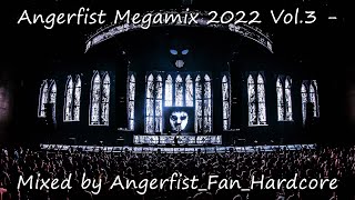 Angerfist Megamix 2022 Vol3  Mixed by AngerfistFanHardcore [upl. by Okihcim296]