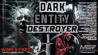 Dark Entitiy Destroyer  WORKS 100 Advanced Morphic Field [upl. by Inanuah324]