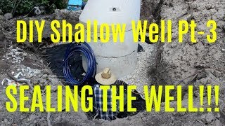 246  DIY Shallow Well  Sealing The Well Gravel Plastic And Clay Pt 3 [upl. by Ainorev]