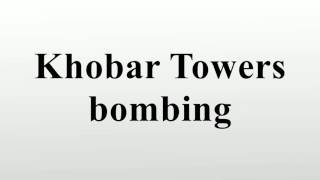 Khobar Towers bombing [upl. by Hedwiga]