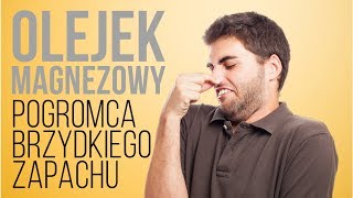 đź’ĄOlejek magnezowy â€“ pogromca przykrego zapachuâť—âť— [upl. by Scales902]