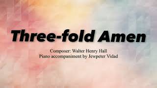 THREEFOLD AMEN piano accompaniment by Jewpeter Vidad [upl. by Lorelei834]