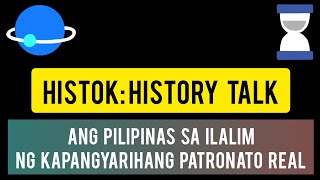 Ang Pilipinas sa Ilalim ng Kapangyarihang Patronato Real [upl. by Sirraf]