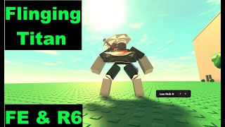 Roblox R6 FE Flinging Titan Script LuaXe [upl. by Akin370]