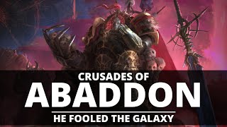 THE CRUSADES OF ABADDON THE DESPOILER HE FOOLED THE ENTIRE GALAXY [upl. by Avehsile]