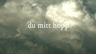 Du Mitt Hopp feat Josefina Gniste Official lyric video [upl. by Lupien]