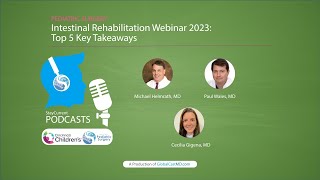 Intestinal Rehabilitation Webinar 2023 Top 5 Key Takeaways [upl. by Atekal]