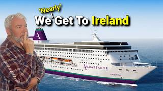 Ambassador Ambition Cruises To Ireland  Well Nearly [upl. by Everett]