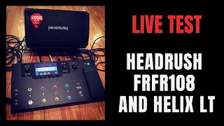 HeadRush FRFR108 and HELIX LT Live TEST [upl. by Longfellow]