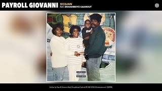 Payroll Giovanni  Sicilian Official Audio feat Doughboyz Cashout [upl. by Tybalt]