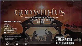 God With Us  Childrens Nativity Production  Sunday Service  WNTCG Live  December 17th 2023 [upl. by Alamak23]