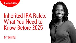 Inherited IRA Rules What You Need to Know Before 2025 [upl. by Therese]