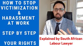 L109 HOW TO STOP HARASSMENTVICTIMIZATION AT WORK – CCMA amp LABOUR LAW RIGHTS  SOUTH AFRICA LAWYER [upl. by Ama578]