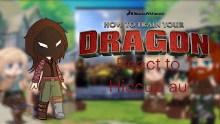 Httyd react to hiccup au [upl. by Ylecara226]