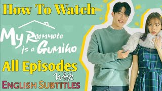 My Roommate Is A Gumiho Korean Drama All Episodes With English Subtitles [upl. by Auguste]