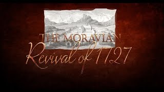 Documentary on the Moravian Revival [upl. by Aneehsirk572]