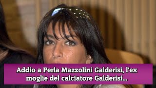 Addio a Perla Mazzolini Galderisi lex moglie del calciatore Galderisi [upl. by Lanevuj]