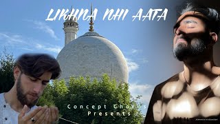 Likhna Nahi Aata  Allama Iqbal  Concept Chords [upl. by Ynohtnad896]