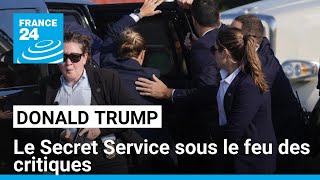 Le Secret Service sous le feu des critiques après l’attentat contre Donald Trump • FRANCE 24 [upl. by Llenej]