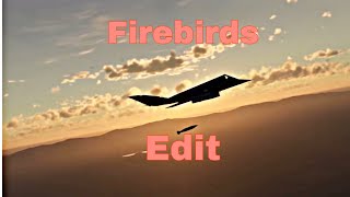 Firebirds Edit pls no stealwarthunder [upl. by Brear]