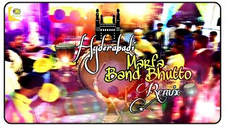 HYDERABADI MARFA BAND BHUTTO MIX DJ LATEST SONG  HIMUSIC [upl. by Morven]