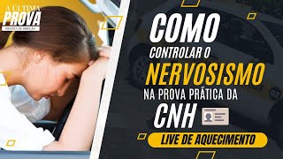 Como controlar o nervosismo na prova prática da CNH [upl. by Leelahk]