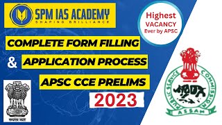 APSC FORM FILLUP 2023  How to Fill up Form for APSC CCE Prelims Step by Step  SPM IAS ACADEMY [upl. by Roi766]