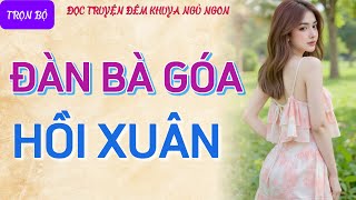 Truyện đêm khuya tâm sự thầm kín cực phê quotNHỮNG ĐÊM VỤNG TRỘMquot Truyện làng quê đêm khuya ngủ ngon [upl. by Latnahs]