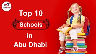 Top 10 Schools in Abu Dhabi  Best Schools in Abu Dhabi  Private Schools in Abu Dhabi [upl. by Lledniuq617]