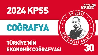 30 KPSS Coğrafya Türkiyenin Ekonomik Coğrafyası  1 Bekir Oktay kpsscoğrafya 2024kpss [upl. by Siloum]