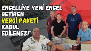 “Engelliye Yeni Engel Getiren Vergi Paketi Kabul Edilemez” engelliler [upl. by Ainex734]