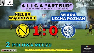 Nielba Wągrowiec vs Wiara Lecha Poznań 4 liga  12 kolejka  2 połowa meczu 14102023r [upl. by Annazor]