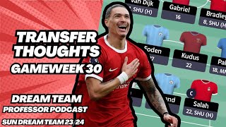 SUN DREAM TEAM TRANSFER THOUGHTS GW30  SUN DREAM TEAM PODCAST  FANTASY FOOTBALL TIPS [upl. by Aehs]