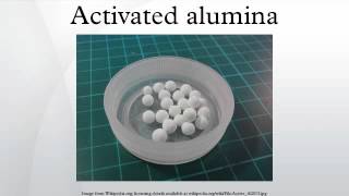 Activated alumina [upl. by Aicaca]