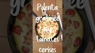 Polenta gratinée aux tomates cerises [upl. by Eidarb]