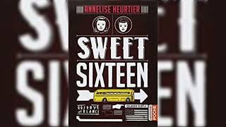 Sweet Sixteen Annelise Heurtier Partie 2 [upl. by Eckel]