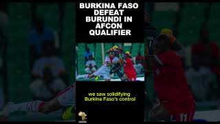 Burkina Faso vs Burundi Stunning Comeback Seals Victory  AFCON 2025 Qualifiers [upl. by Yaeger]