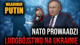 MOCNE przemówienie Władimira Putina NATO prowadzi ludob na Ukrainie lektor j polski [upl. by Pitchford]