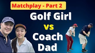 Golfer Girl vs Coach Part 2  Matchplay off same tees [upl. by Cire166]