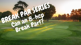 Break Par S1 Ep4  9Holes at Cottesmore Golf Club [upl. by Godber]