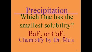 Which solid has the smallest Solubility Calcium Fluoride or Barium Fluoride [upl. by Shaylyn458]