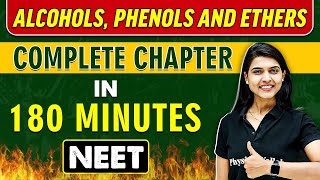 ALCOHOLS PHENOLS AND ETHERS in 180 minutes  Complete Chapter for NEET [upl. by Eanom]